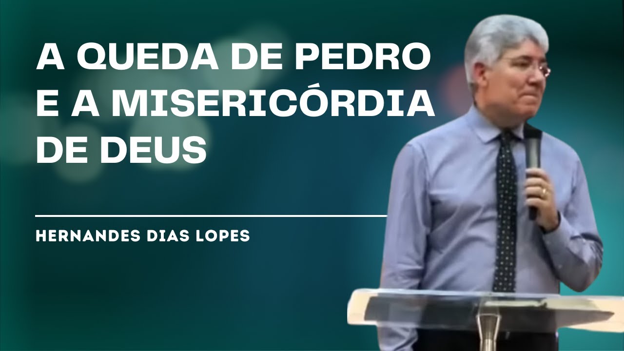 A PROVAÇÃO DO APÓSTOLO PEDRO - Hernandes Dias Lopes