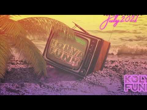 Kolya Funk - July 2021 Megamix