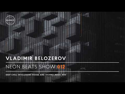 Neon Beats Show #012 - Mix By Vladimir Belozerov
