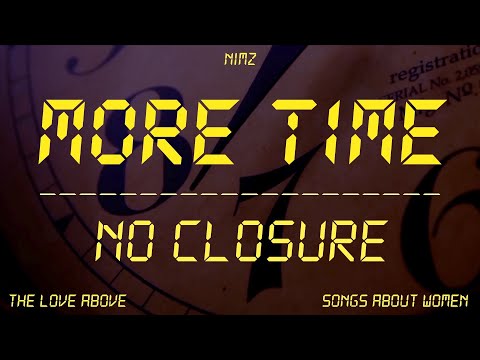 NiMz - More Time / No Closure [Official Audio]