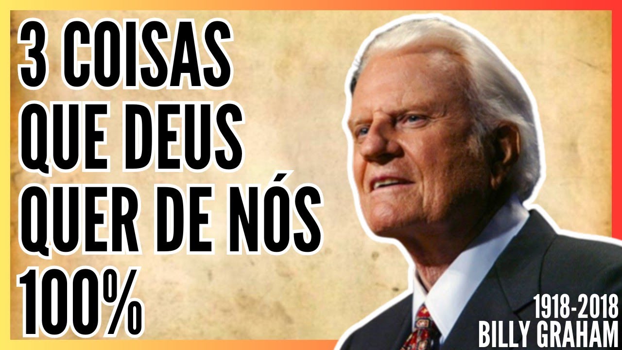 BILLY GRAHAM - 3 COISAS IMPORTANTES DEUS QUER DE VOCÊ -  3° É MAIS IMPORTANTE (DUBLADO EM PORTUGUÊS)