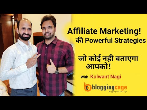 Affiliate Marketing Powerful Strategies To Make Money Online With Kulwant Nagi | BloggingCage