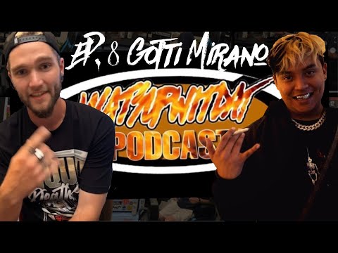WATSUPWITDAT Episode 8 - Gotti Mirano
