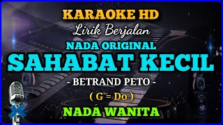 Download lagu SAHABAT KECIL || BETRAND PETO || KARAOKE POP INDONESIA || NADA ORIGINAL / WANITA || G = Do mp3 Download lagu SAHABAT KECIL || BETRAND PETO || KARAOKE POP INDONESIA || NADA ORIGINAL / WANITA || G = Do mp3