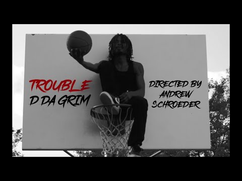 D Da Grim | TROUBLE (dir. by @andrew_covideo)