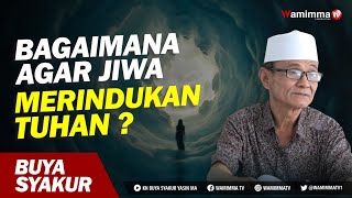 Download lagu Bagaimana Agar Jiwa Merindukan Tuhan ? Buya Syakur mp3 Download lagu Bagaimana Agar Jiwa Merindukan Tuhan ? Buya Syakur mp3
