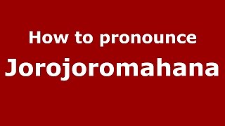 How to pronounce Jorojoromahana