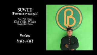 Download lagu SUWUD ( PERCUMA NYAYANGIN ) - WIDI WIKAN mp3