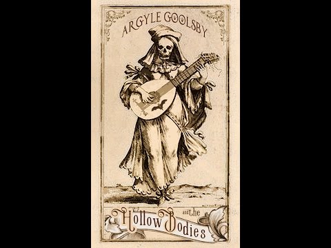 Argyle Goolsby and THE HOLLOW BODIES