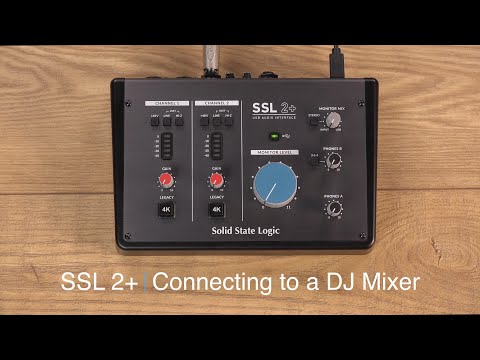 SSL2+ Connecting a DJ Mixer