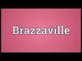 Brazzaville Meaning