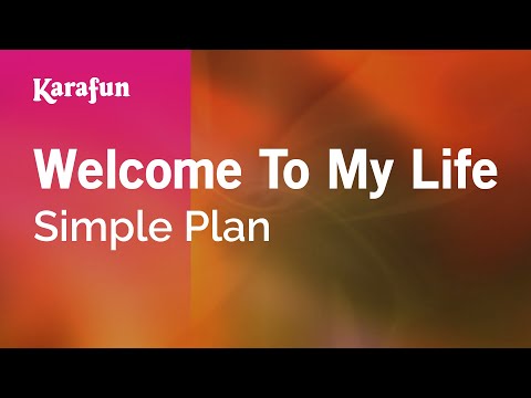 Welcome To My Life - Simple Plan | Karaoke Version | KaraFun