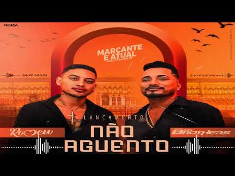 Banda os brothers e Romeu - Não Aguento