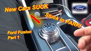 Why New Cars SUCK (Ford Fusion STUCK in PARK?! - Part 1)