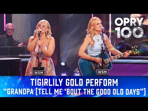 Tigirlily Gold - "Grandpa (Tell Me ‘Bout The Good Old Days)” | Live at the Grand Ole Opry