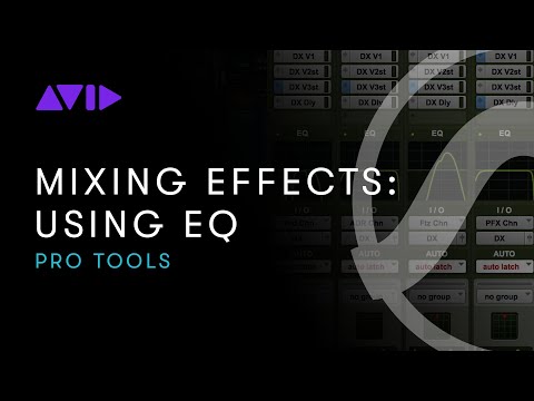 Avid Online Learning: Pro Tools: Mixing Effects — Using EQ