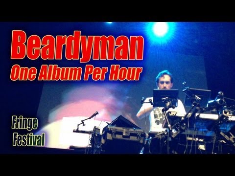 Beardyman One Album Per Hour: Edinburgh Fringe Festival 19th August 2013 (#5)