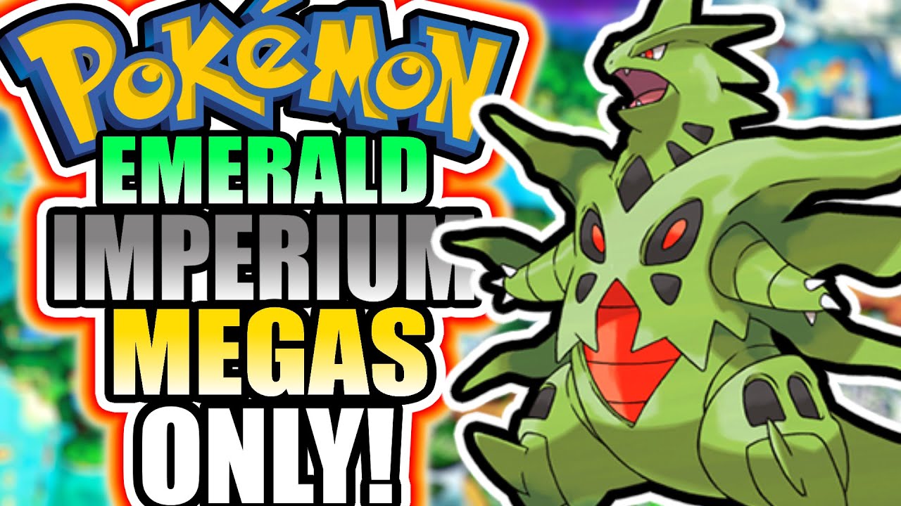 Pokémon Emerald Imperium Hardcore Nuzlocke - MEGA EVOLUTIONS Only!