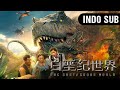 INDO SUB Dunia Zaman Kapur The Cretaceous World Pulau Dinosaurus Prasejarah Film Petualangan
