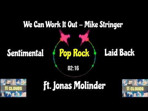 We Can Work It Out - Mike Stringer Ft.  Jonas Molinder | Pop, Pop Rock, Laid Back, Sentimental