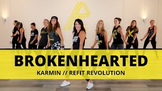 &quot;Brokenhearted&quot; || Karmin || Dance Fitness Choreography || REFIT® Revolution