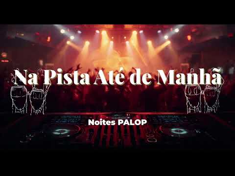 Na Pista Até de Manhã — Kizomba Dançante Emocional (Club Mix) 