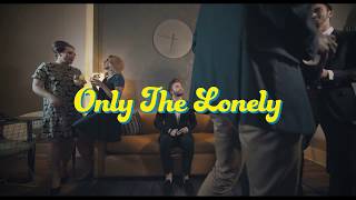 Only the Lonely - Jerason Dean