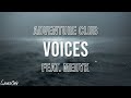 Adventure Club - Voices feat. Medyk (Lyrics)