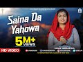Saina Da Yahowa Official Video Kiran Sabharwal Amrit Dhariwal Deepak G Alphaomegalyrical
