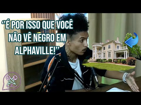 NEGROS NÃO PODEM MORAR EM ALPHAVILLE?