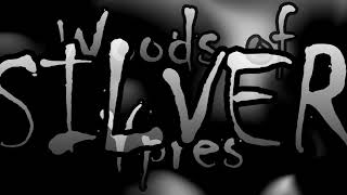 Woods of Ypres ~ Silver (lyrics)