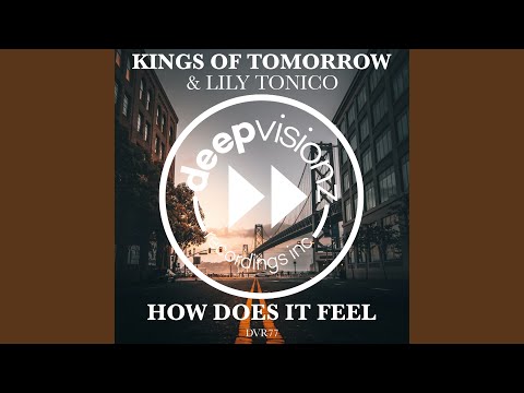 How Does It Feel (Kings Of Tomorrow Classic Mix)