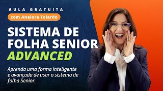 AULA AO VIVO SISTEMA DE FOLHA SENIOR ADVANCED