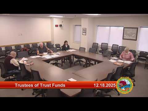 12.18.2025 Trustees of Trust Funds