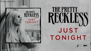 The Pretty Reckless - Just Tonight