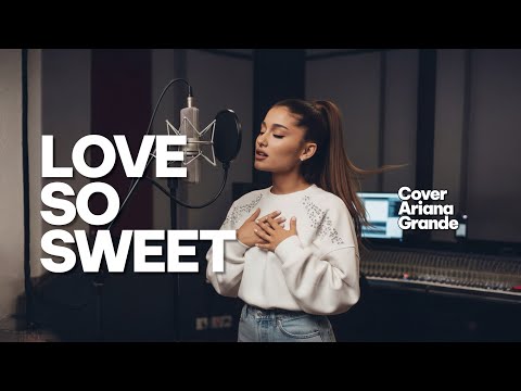 Ariana grande Cover - Love So Sweet - Dita Karang 