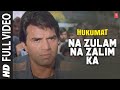 Na Zulam Na Zalim Ka Full Song Hukumat Mohd Aziz Kavita Krishnamurthy Alka Yagnik Dharmendra