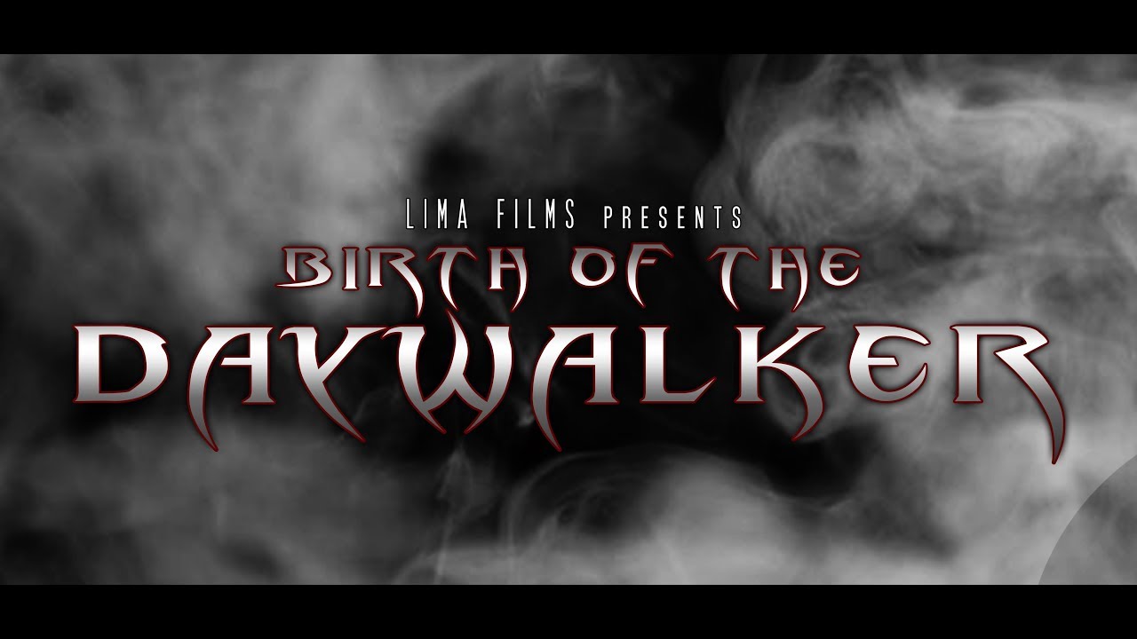 Birth of the Daywalker Teaser Trailer #1