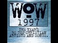 WOW Hits 1997 CD1      |      Man After Your Own Heart Gary Chapman