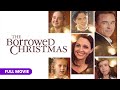 The Borrowed Christmas | Full Movie