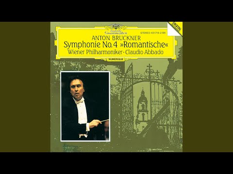 Bruckner: Symphony No. 4 in E-Flat Major, WAB 104 “Romantic” (1886 Version, Ed. Nowak) : I....