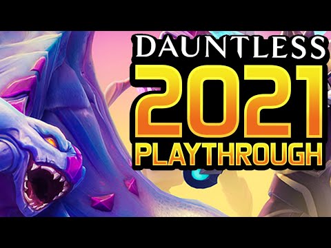 Dauntless 2021 Full Playthrough - Part 1- The REBIRTH of a 5000+ Hour Account