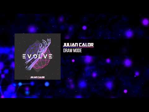 Julian Calor - Draw Mode | #EvolveAlbum [OUT NOW 12/16]