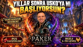 YILLAR SONRA USKO'YA MI BAŞLIYORSUN? Yeni Server İçin PUS Tavsiyeleri ve 1–70 Le
