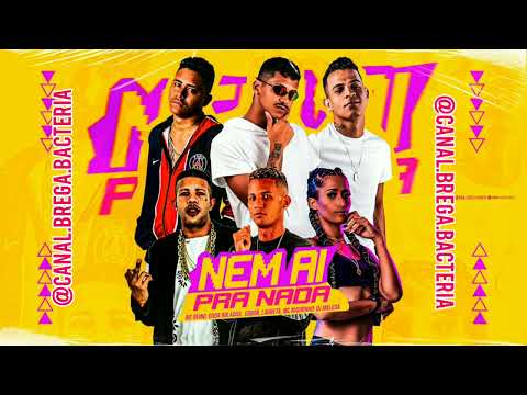 NEM AI PRA NADA - MC REINO, DADA BOLADÃO, EODON, DJ MALÍCIA, LAURETA, MC MAGRINHO