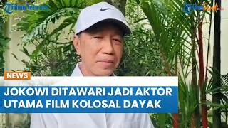 Jokowi Ditawari Jadi Aktor Utama Film Kolosal Dayak, Panglima Jilah: Peran Beliau Paling Penting