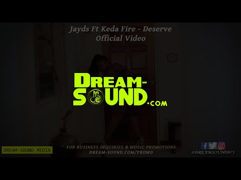 Jayds Ft Keda Fire - Deserve (Official Video)