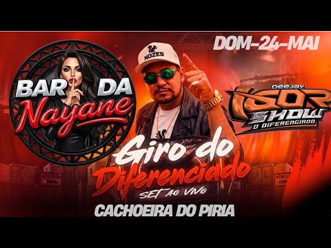 SET AO VIVO BAR DA NAYANE-DOM-24-MAIO/CACHOEIRA DO PIRIA/DJ IGOR SHOW 