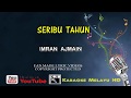 Imran Ajmain   Seribu Tahun   Karaoke   Tanpa Vokal    Lirik Video HD