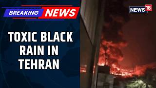 Tehran's Sky Turns Black: Oily Rain Falls After U.S.-Israeli Hits on Fuel Sites | Israel-Iran War